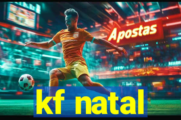 kf natal